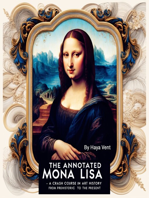 Title details for The Annotated Mona Lisa by Haya Vent - Available